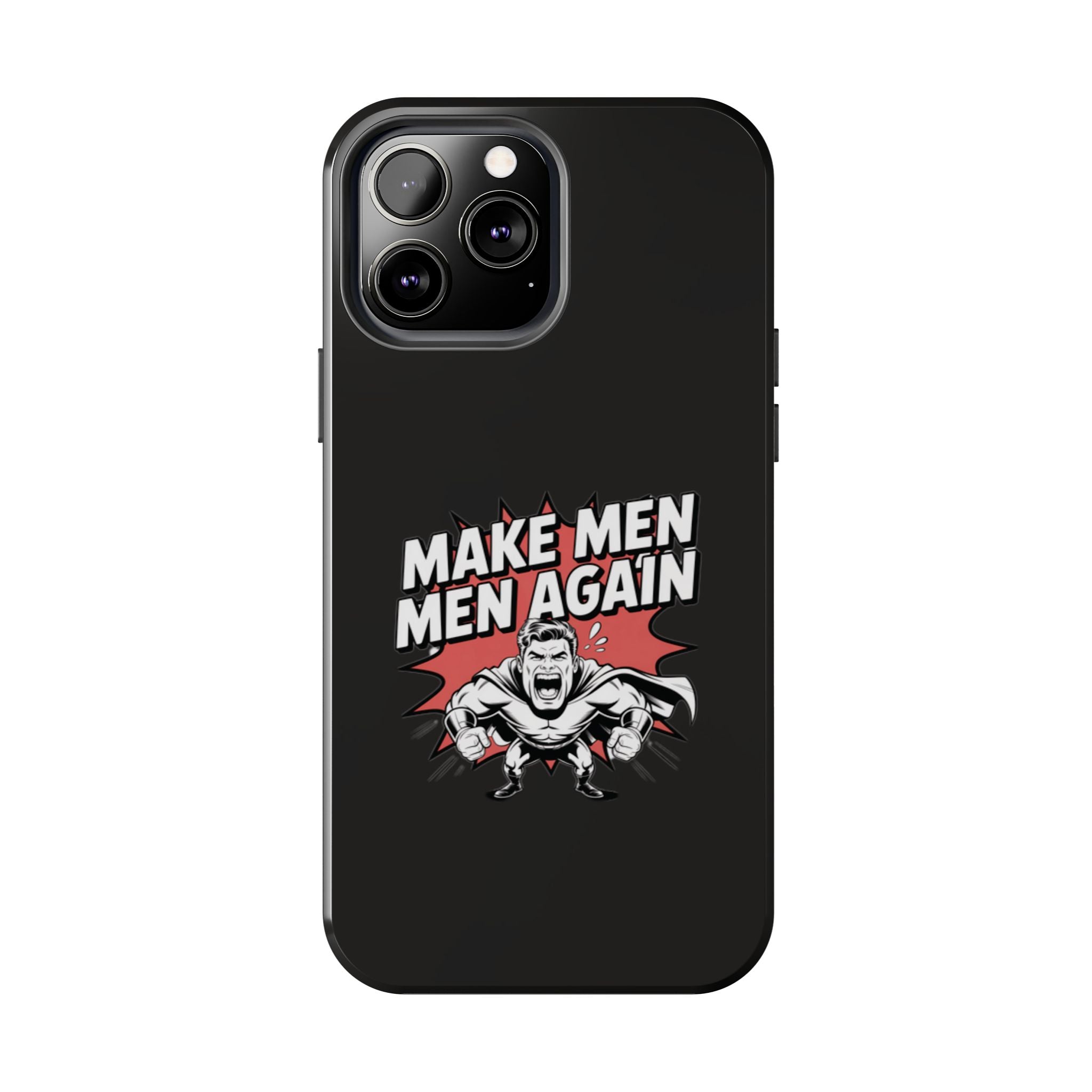 Make Men Men Again Case | Funny Conservative Retro Comic Muscle Guy Graphic | Pro Masculinity Anti-Woke Right Wing Phone Cover