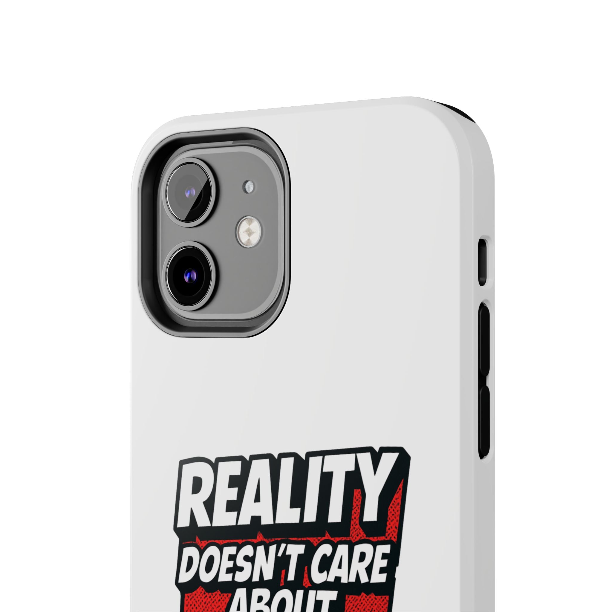 Reality Doesn't Care About Your Opinion Phone Case | Funny Conservative iPhone & Samsung Cover | Anti-Woke Political Graphic Case