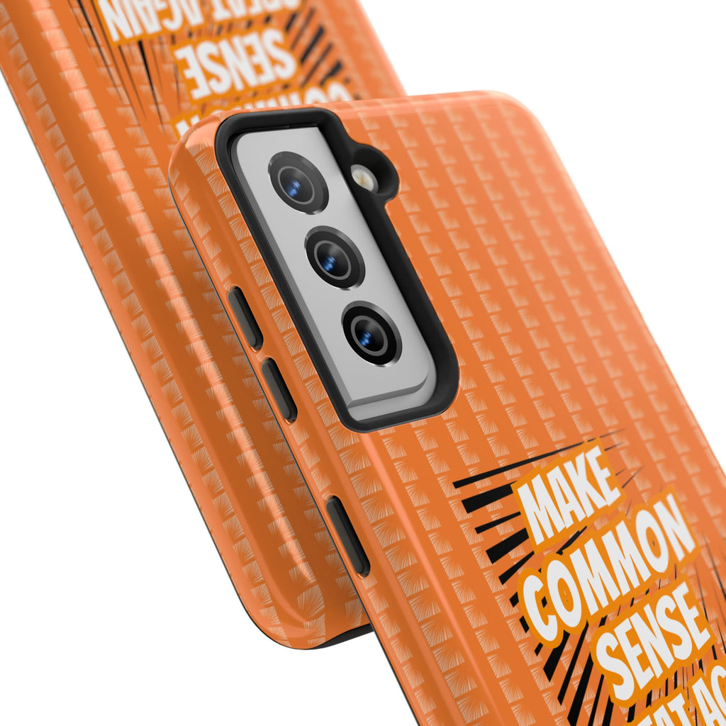 Make Common Sense Great Again Tough Phone Case | Impact-Resistant iPhone & Samsung Cover