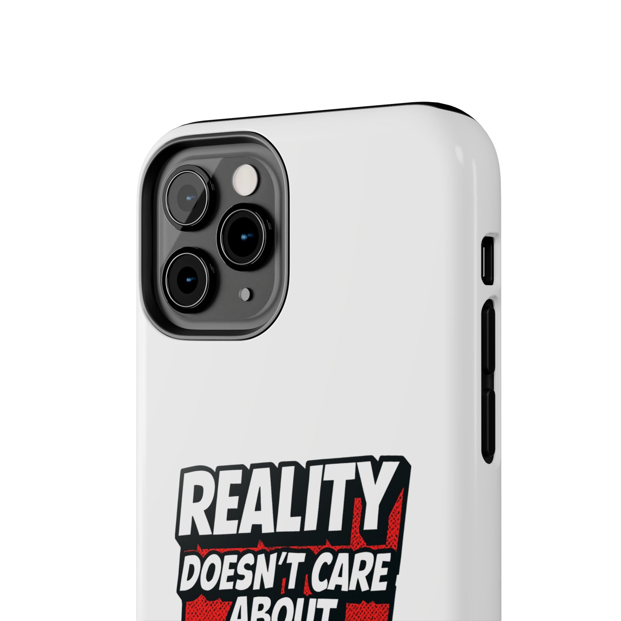 Reality Doesn't Care About Your Opinion Phone Case | Funny Conservative iPhone & Samsung Cover | Anti-Woke Political Graphic Case