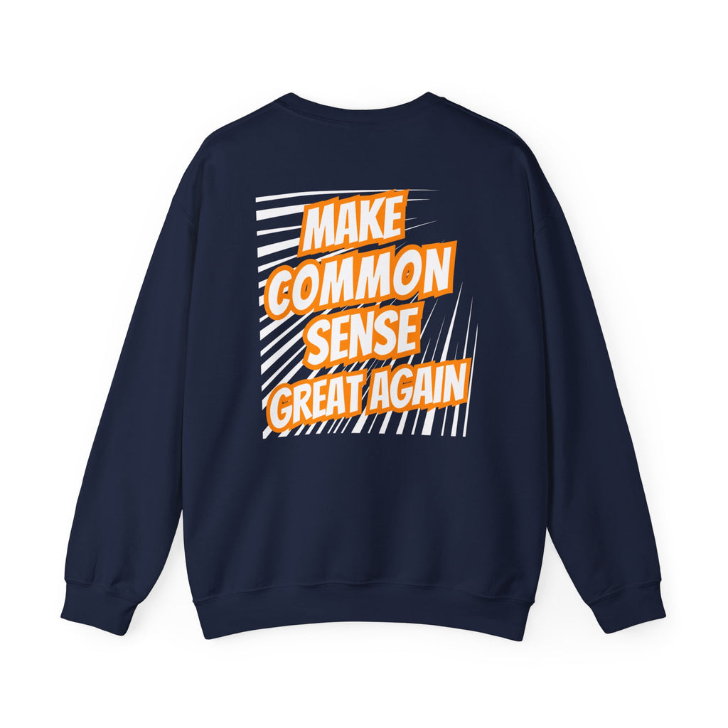 Make Common Sense Great Again | Unisex Heavy Blend Crewneck Sweatshirt |  Soft 50/50 Fleece