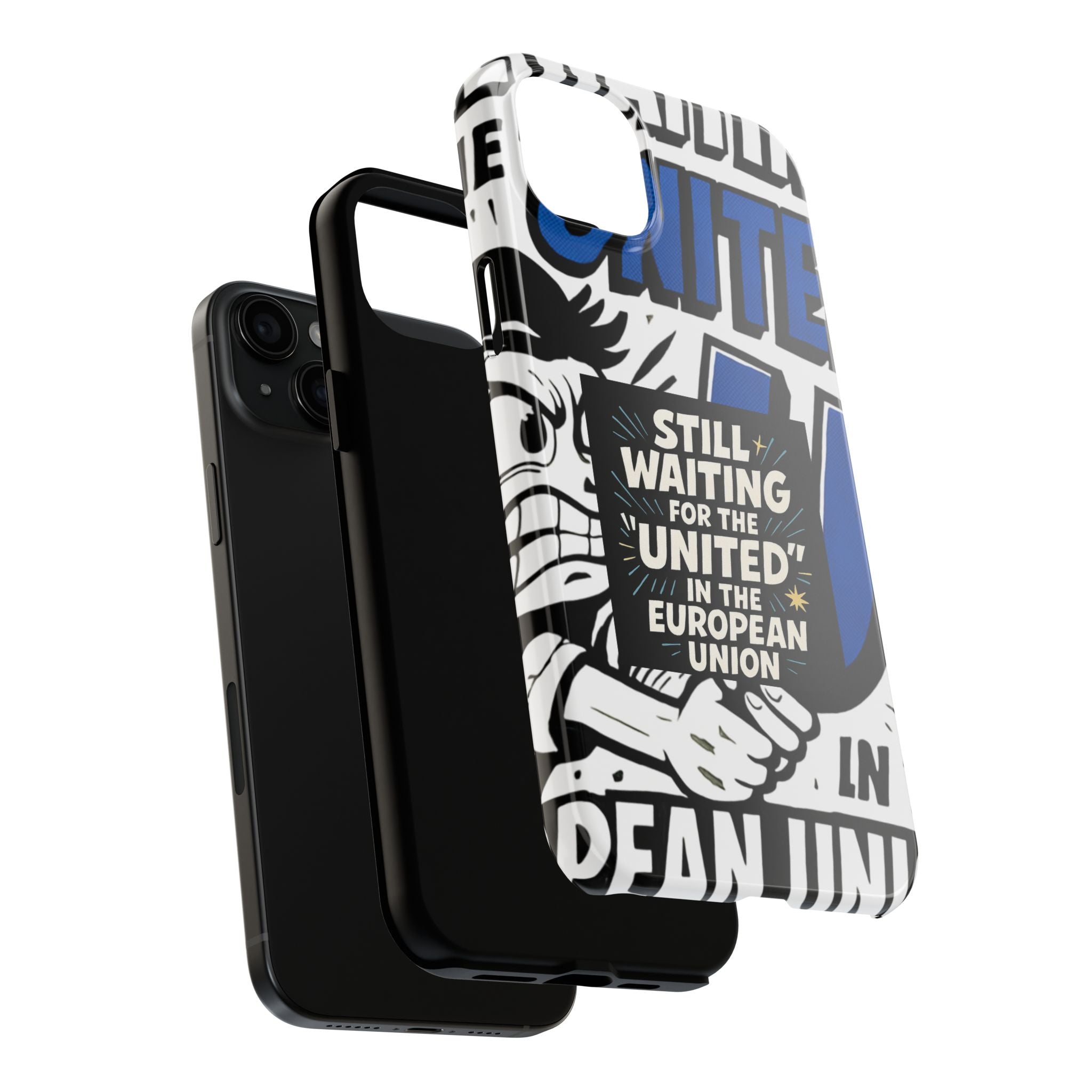 Still Waiting for the United in the European Union Phone Case | Political Protest Design