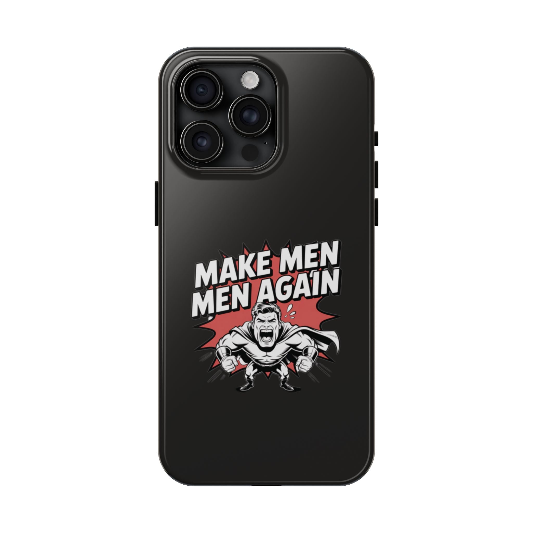 Make Men Men Again Case | Funny Conservative Retro Comic Muscle Guy Graphic | Pro Masculinity Anti-Woke Right Wing Phone Cover