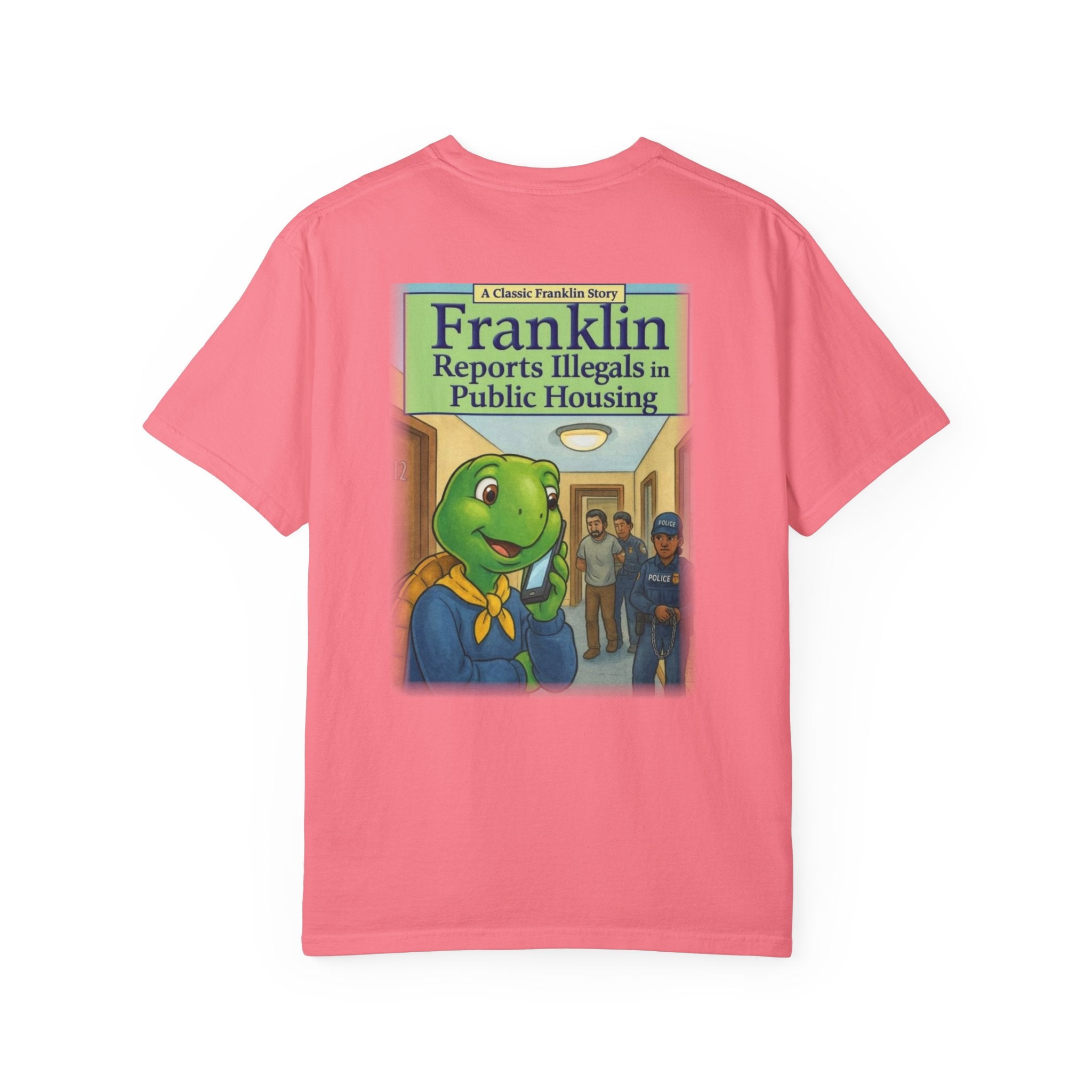 Franklin Reports Illegals in Public Housing T-shirt | Political Satire Tee