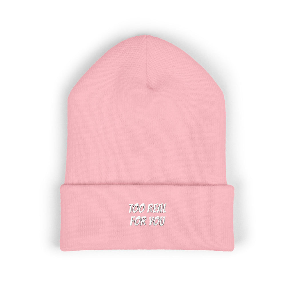 Too Real For You | Embroidered Cuffed Beanie | Unisex Streetwear Winter Knit Hat