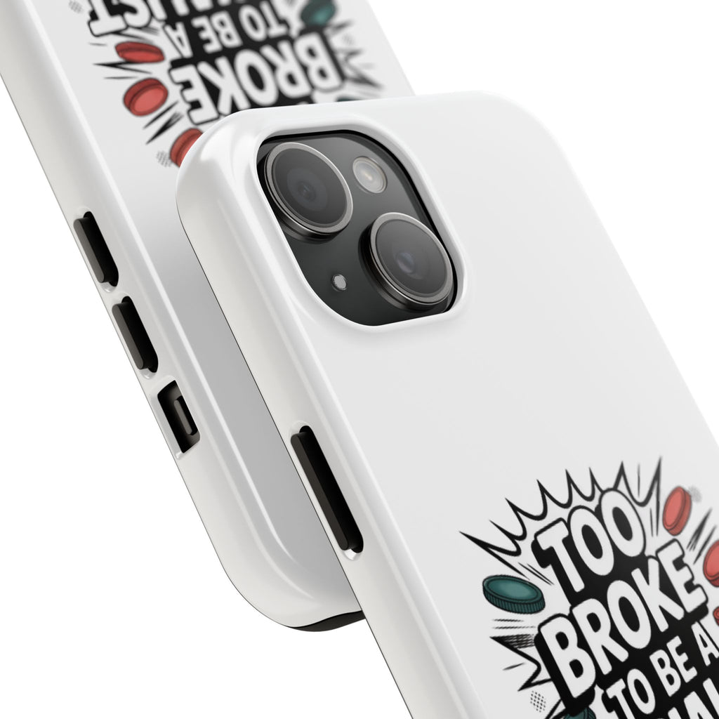 Too Broke to Be a Socialist Phone Case | Funny Conservative iPhone & Samsung Cover | Anti-Woke Political Comic Case