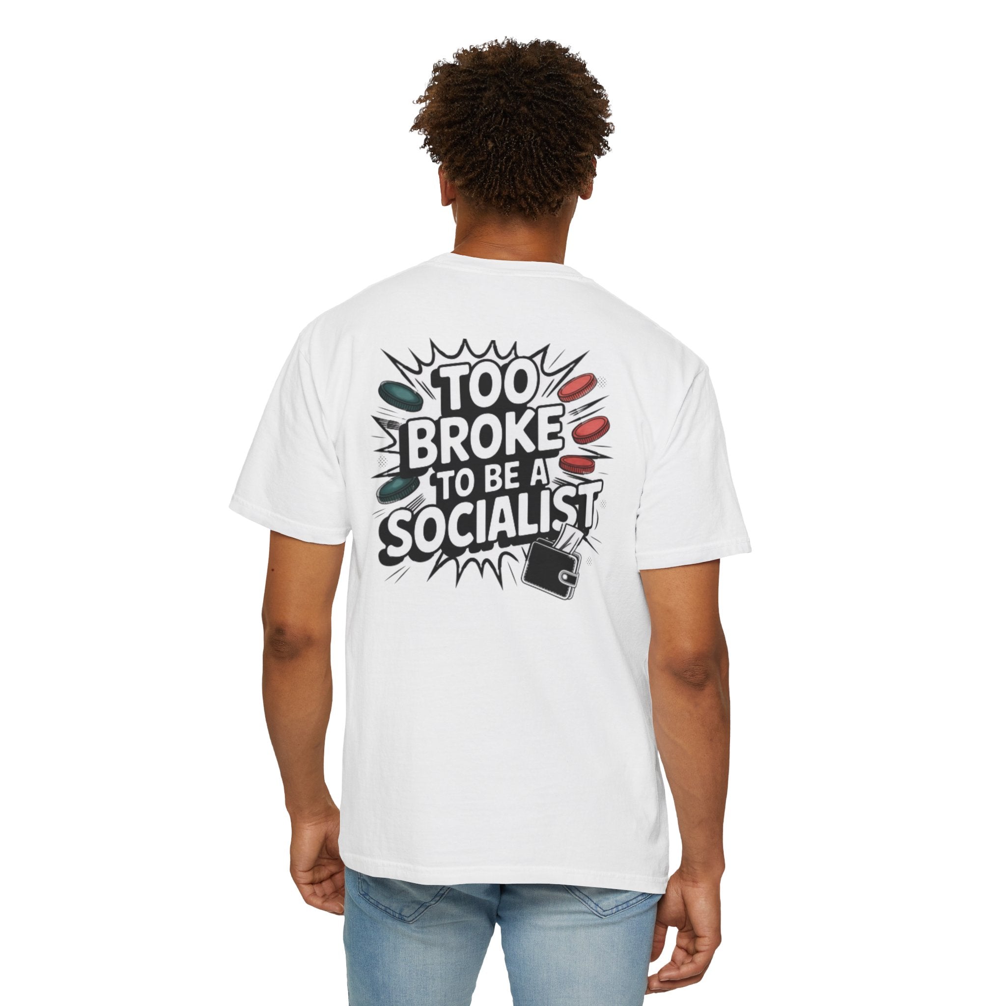 Too Broke to Be a Socialist T-Shirt | Retro Comic Graphic Tee
