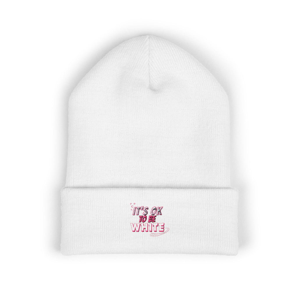 Its OK to Be White Embroidered Beanie | Classic Cuffed Winter Hat