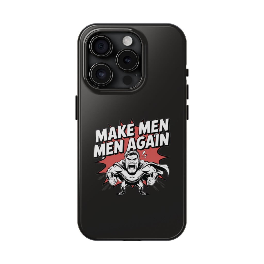 Make Men Men Again Case | Funny Conservative Retro Comic Muscle Guy Graphic | Pro Masculinity Anti-Woke Right Wing Phone Cover