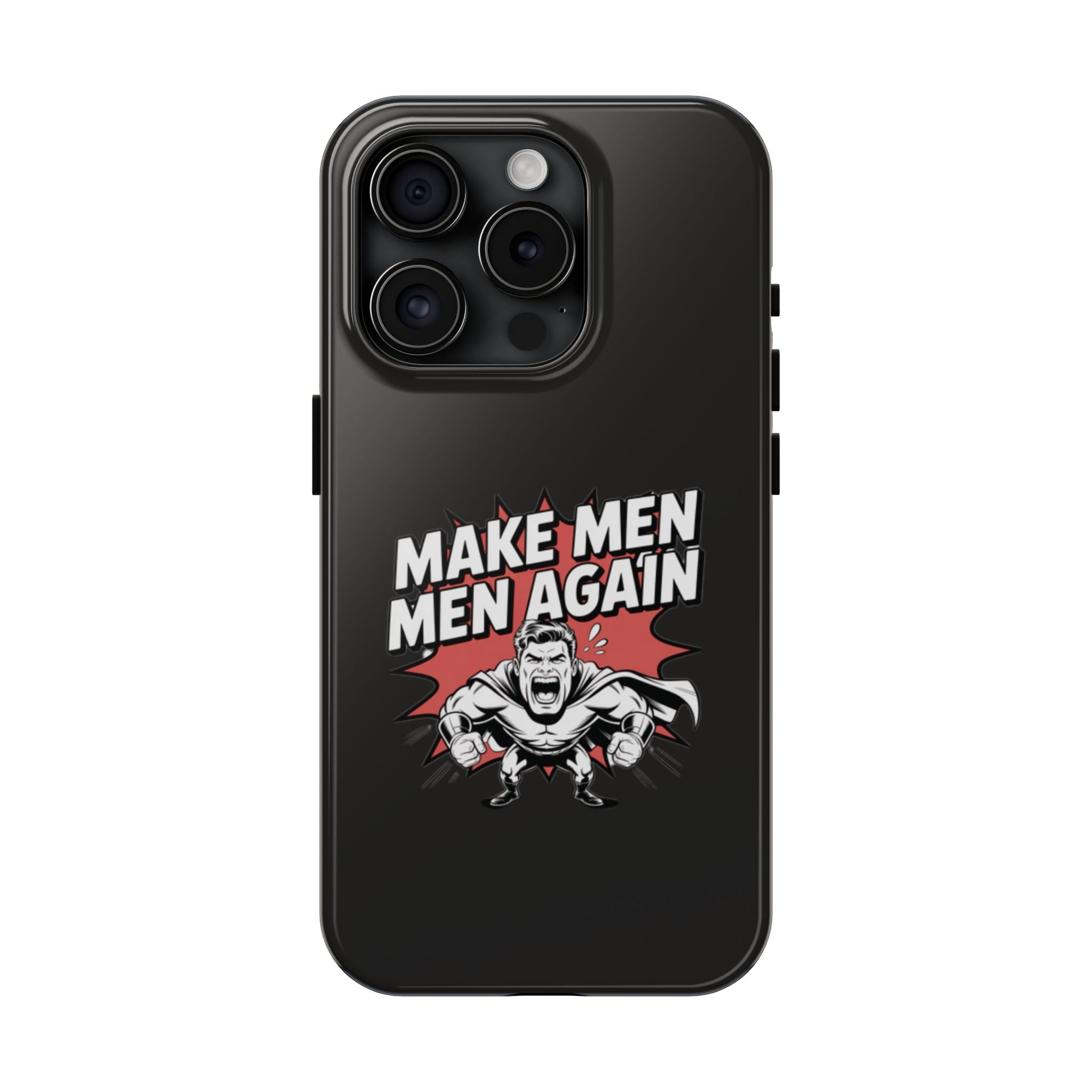 Make Men Men Again Case | Funny Conservative Retro Comic Muscle Guy Graphic | Pro Masculinity Anti-Woke Right Wing Phone Cover