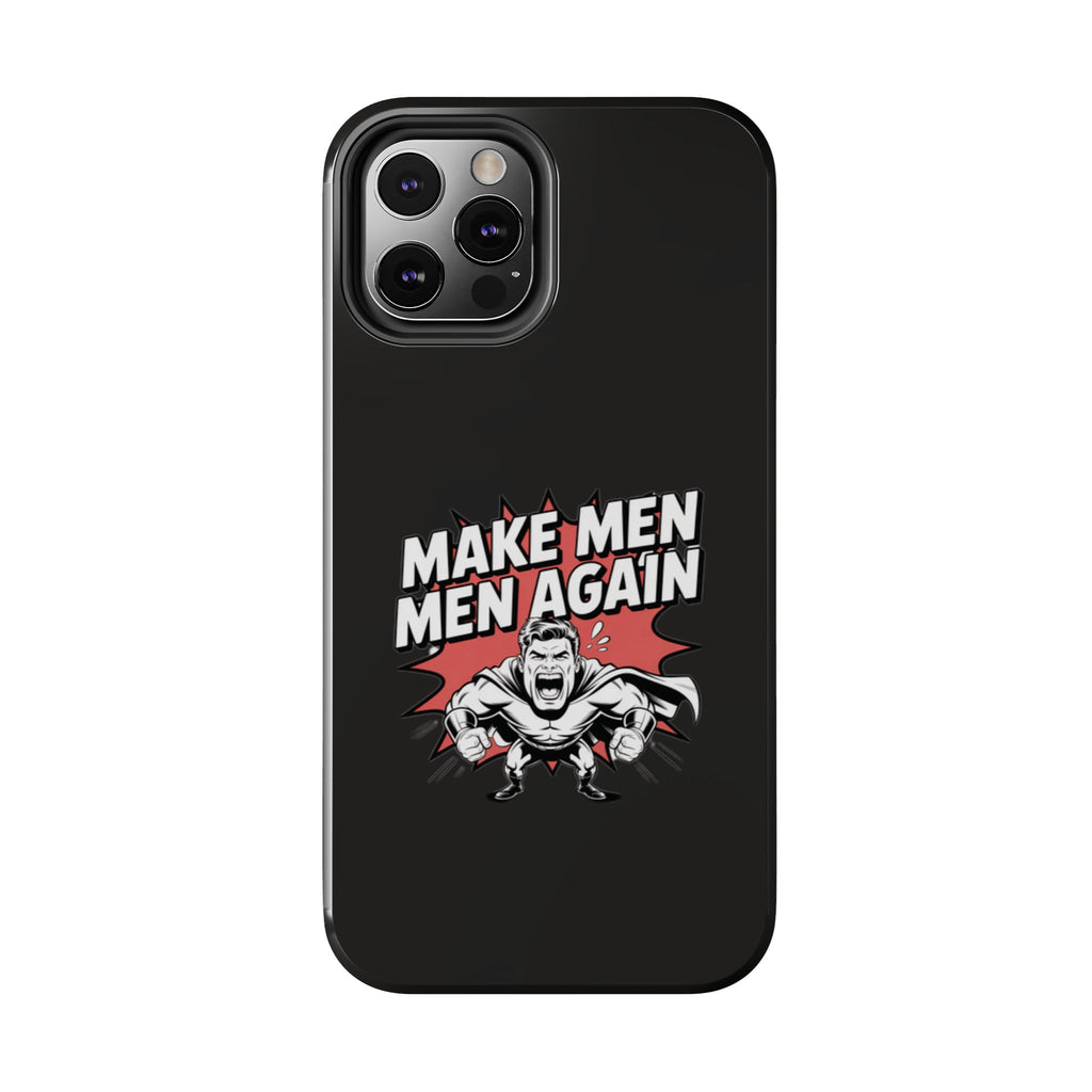 Make Men Men Again Case | Funny Conservative Retro Comic Muscle Guy Graphic | Pro Masculinity Anti-Woke Right Wing Phone Cover