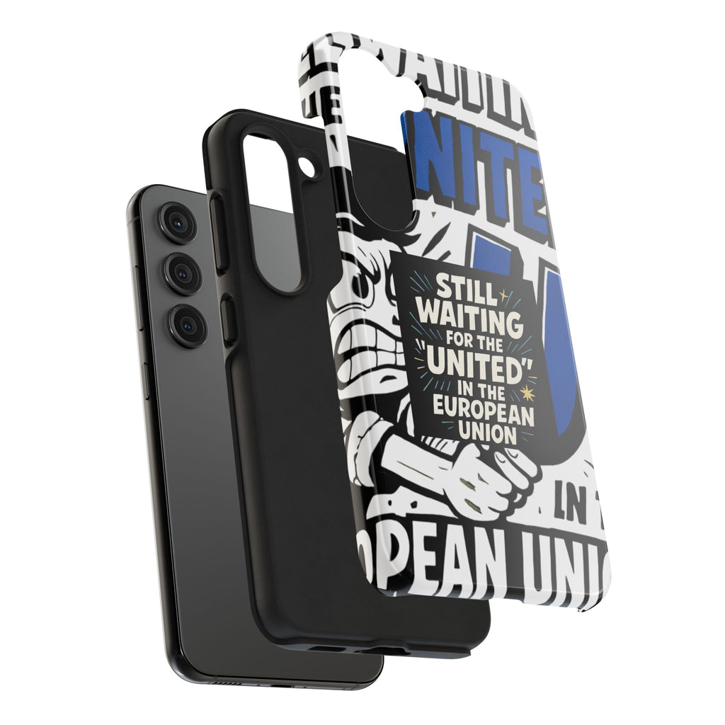 Still Waiting for the United in the European Union Phone Case | Political Protest Design