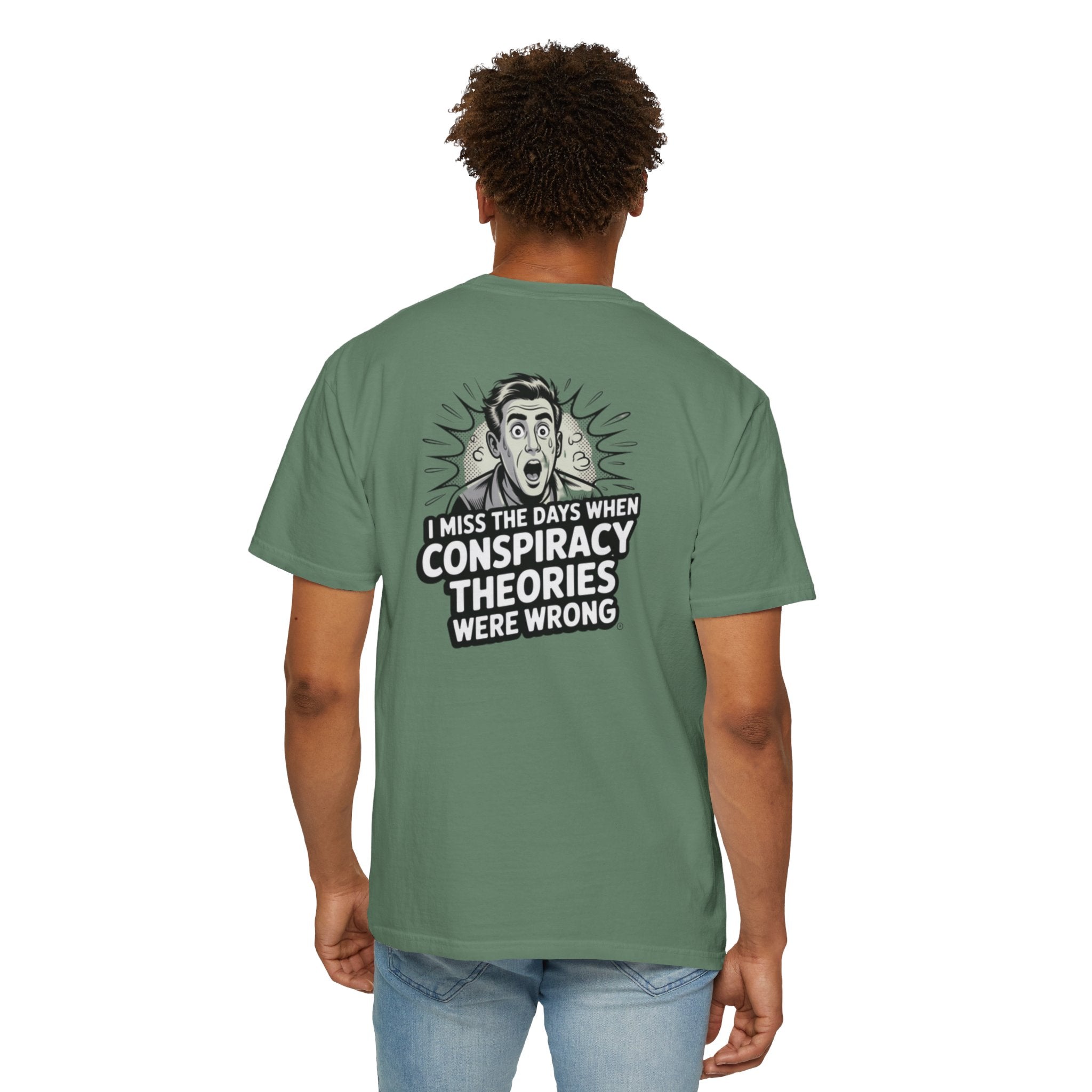 I Miss the Days When Conspiracy Theories Were Wrong T-Shirt | Funny Political Graphic Tee | Anti-Woke Conversation Starter