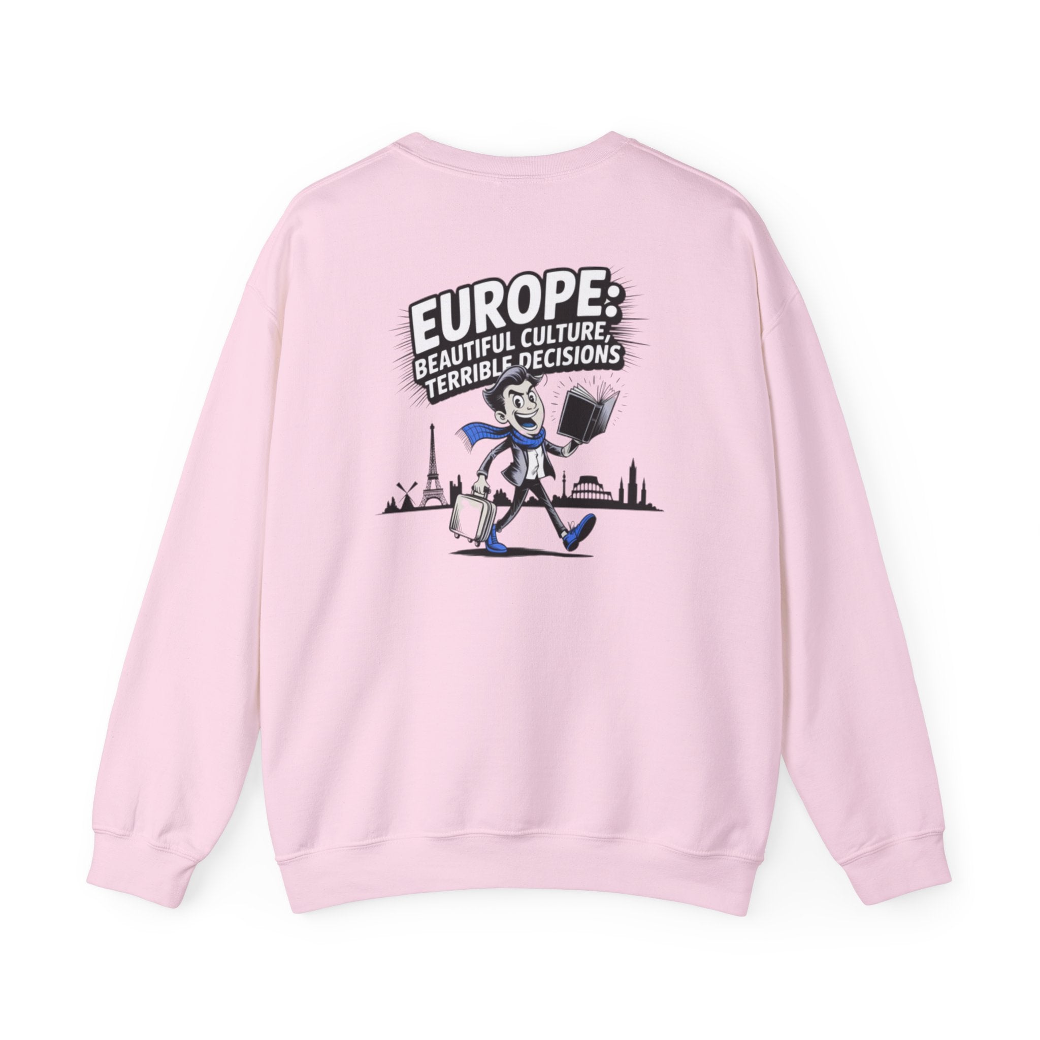 Europe Beautiful Culture Terrible Decisions Sweatshirt | Anti-Woke Europe Political Satire Pullover
