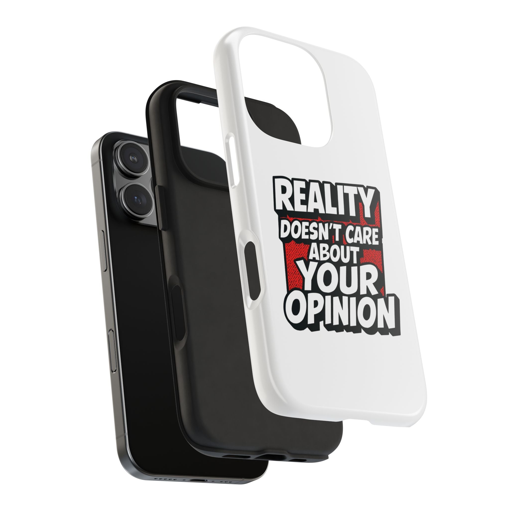Reality Doesn't Care About Your Opinion Phone Case | Funny Conservative iPhone & Samsung Cover | Anti-Woke Political Graphic Case