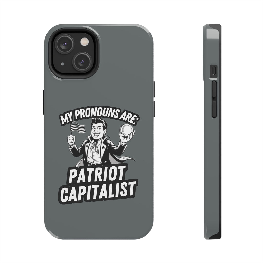 My Pronouns Are Patriot / Capitalist Phone Case | Conservative iPhone & Samsung Cover | Anti-Woke Political Case | Funny Patriot Gift