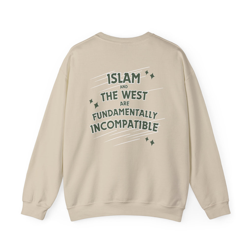 Islam and the West Are Fundamentally Incompatible Sweatshirt | Unisex Statement Crewneck | Minimal Graphic Pullover