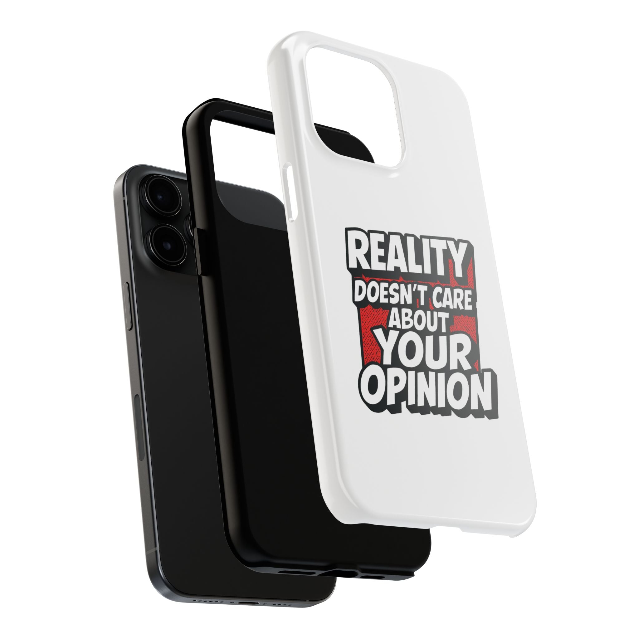 Reality Doesn't Care About Your Opinion Phone Case | Funny Conservative iPhone & Samsung Cover | Anti-Woke Political Graphic Case