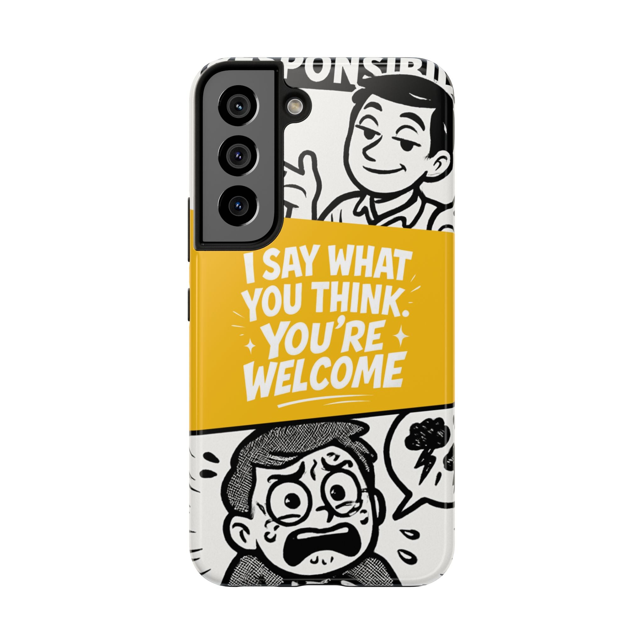I Say What You Think Youre Welcome Phone Case | Funny Cartoon Quote