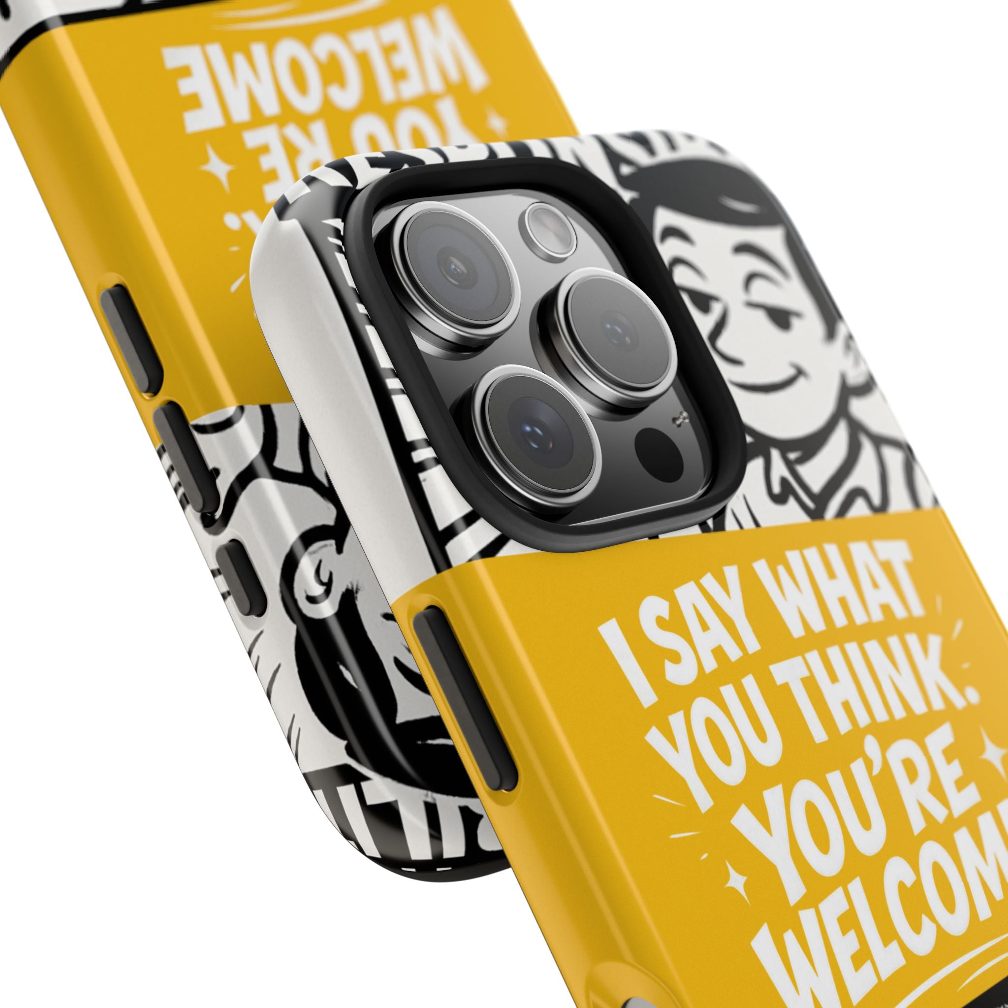 I Say What You Think Youre Welcome Phone Case | Funny Cartoon Quote