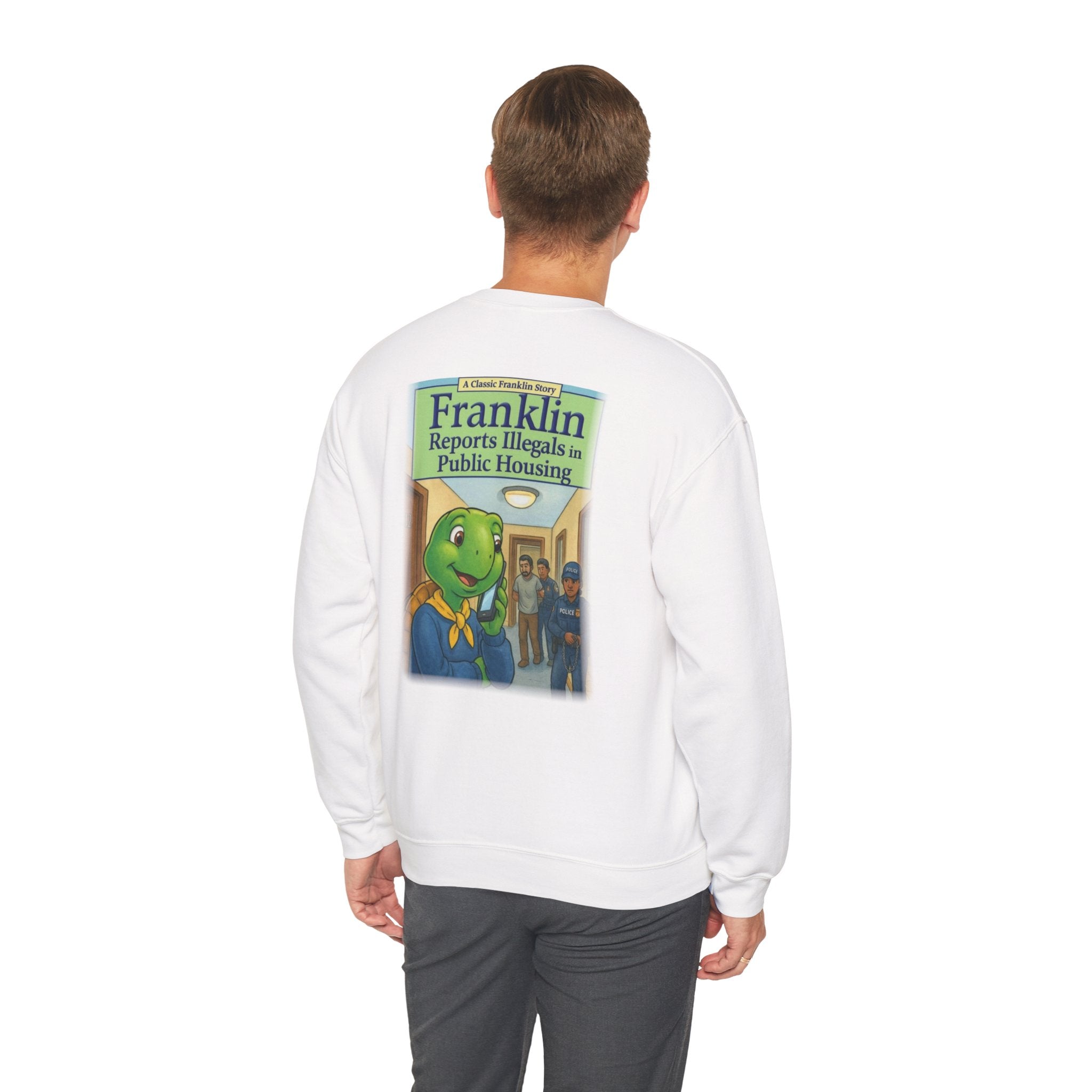 Franklin Reports Illegals in Public Housing Sweatshirt | Political Satire Crewneck