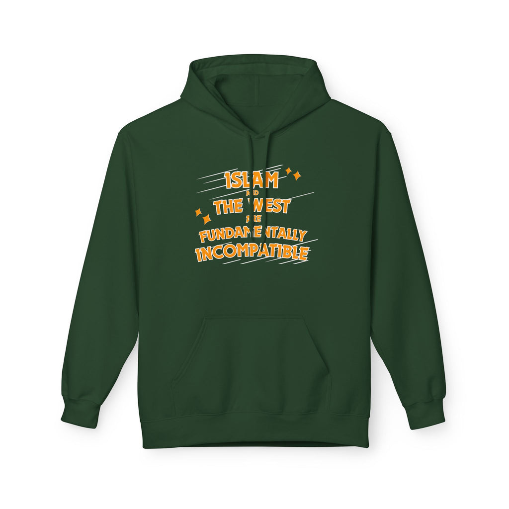 Islam and the West are Fundamentally Incompatible Midweight Fleece Hoodie | Minimal Embroidered Statement Pullover