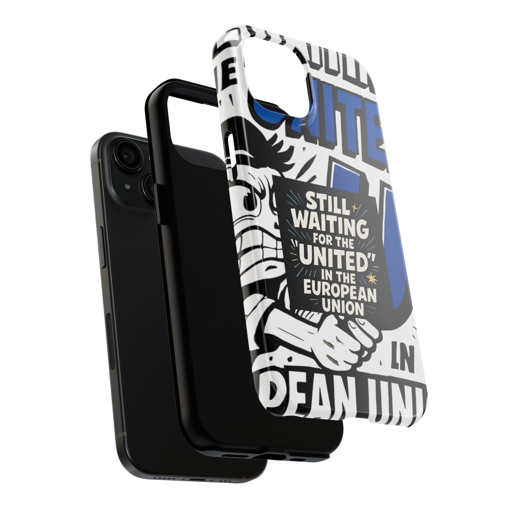 Still Waiting for the United in the European Union Phone Case | Political Protest Design