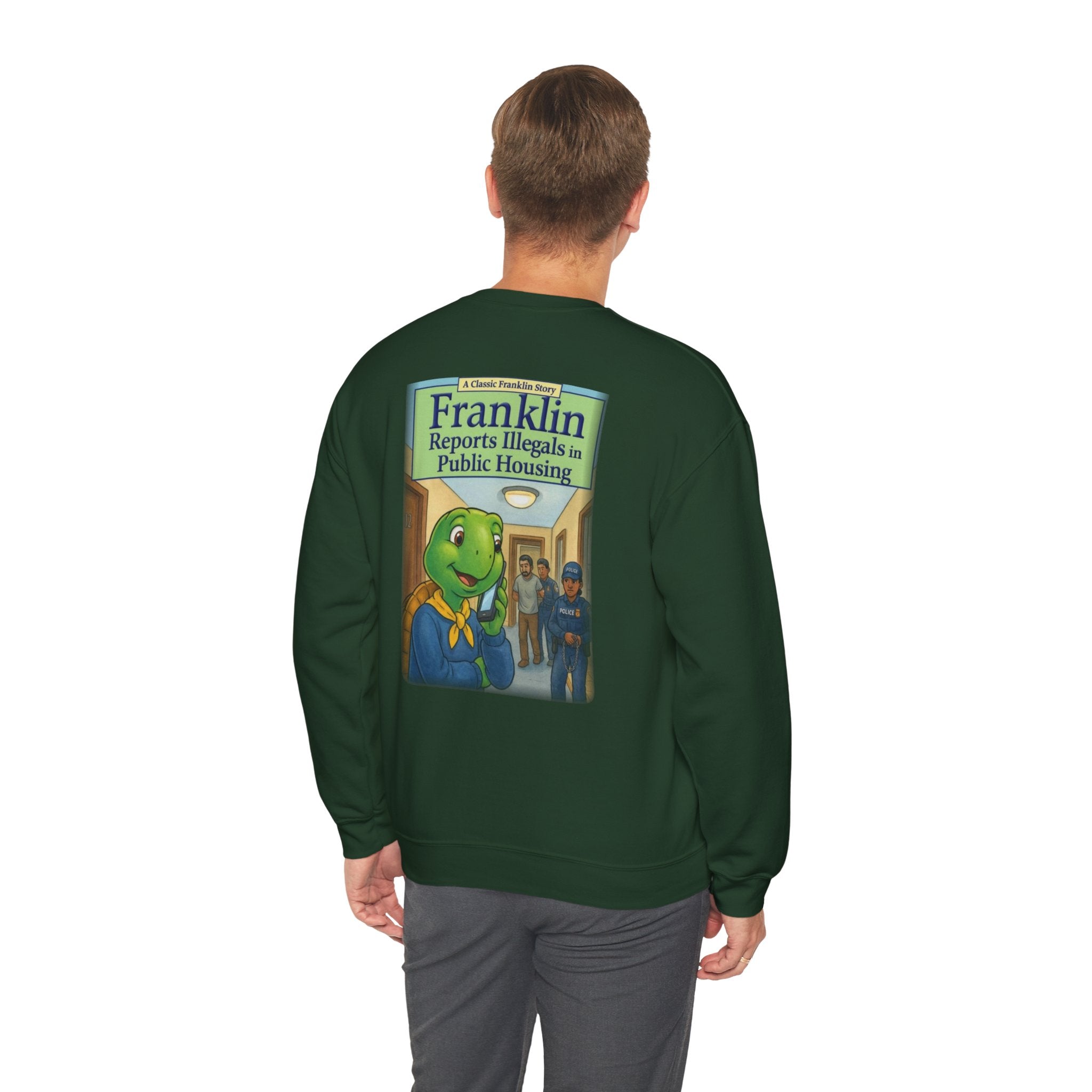 Franklin Reports Illegals in Public Housing Sweatshirt | Political Satire Crewneck