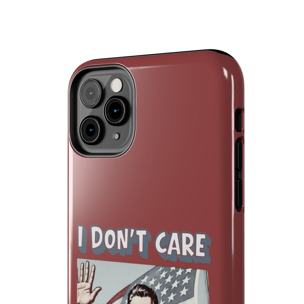 I DON'T CARE DEPORT THEM ALL Tough Phone Case — Retro Patriotic Protective Phone Cover