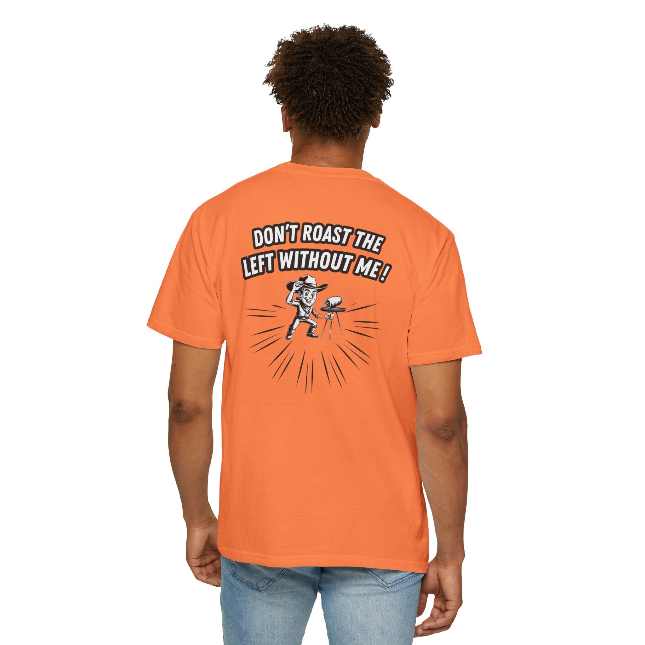 Don't Roast the Left Without Me BBQ Cook T-shirt | Vintage Grill Tee