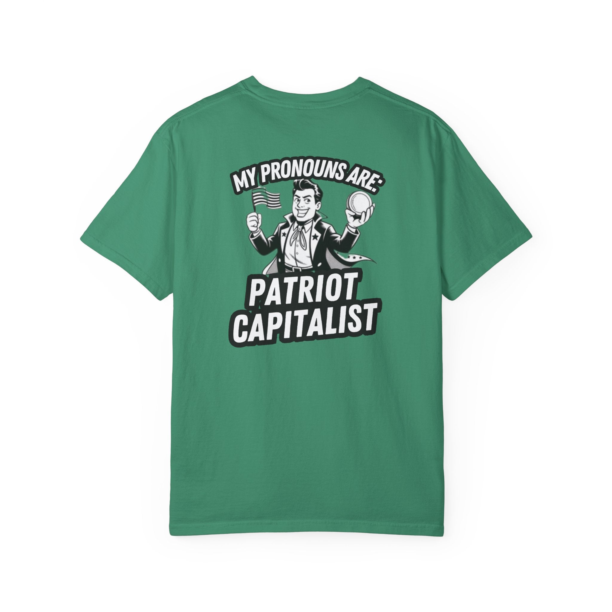My Pronouns Are Patriot Capitalist T-shirt | Political Statement Tee