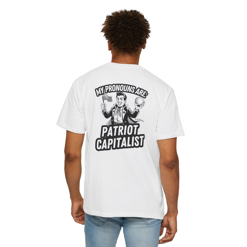 My Pronouns Are Patriot Capitalist T-shirt | Political Statement Tee