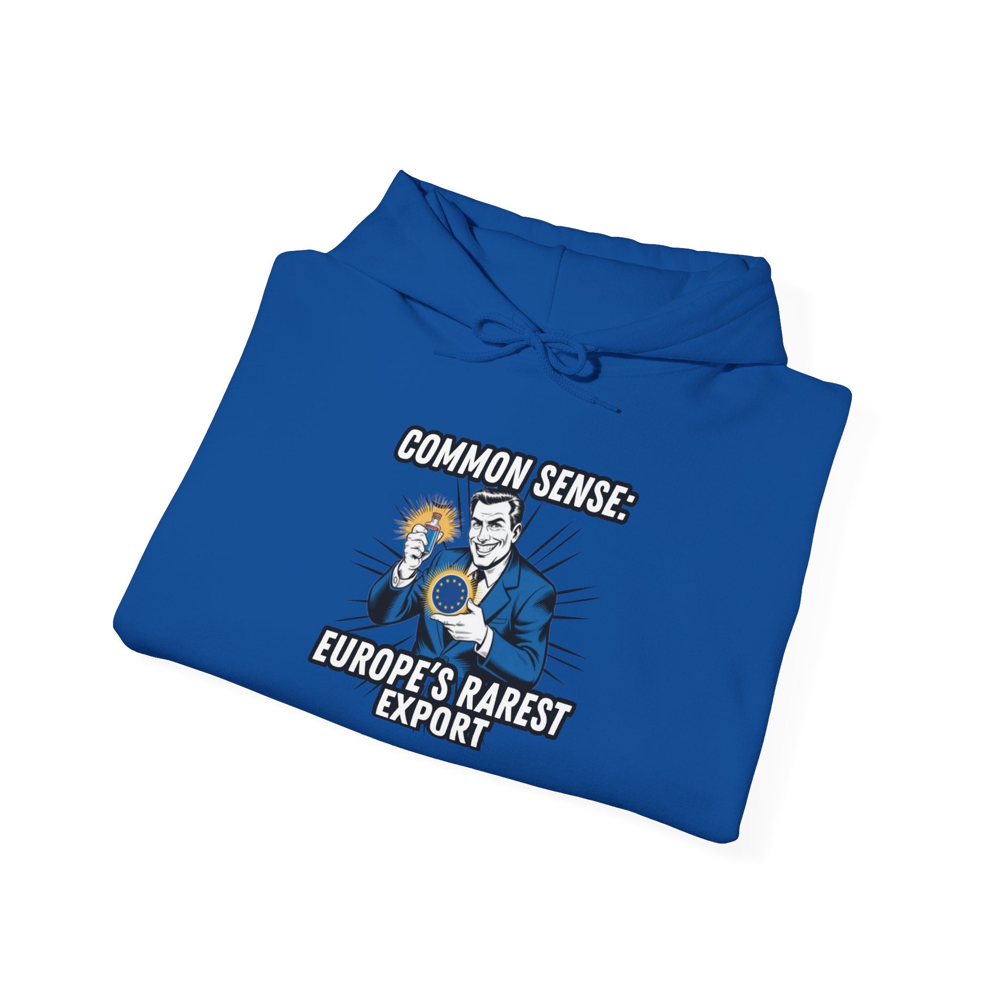 Common Sense Europes Rarest Export Hoodie |  Political Satire Anti-EU Right Wing Sweatshirt