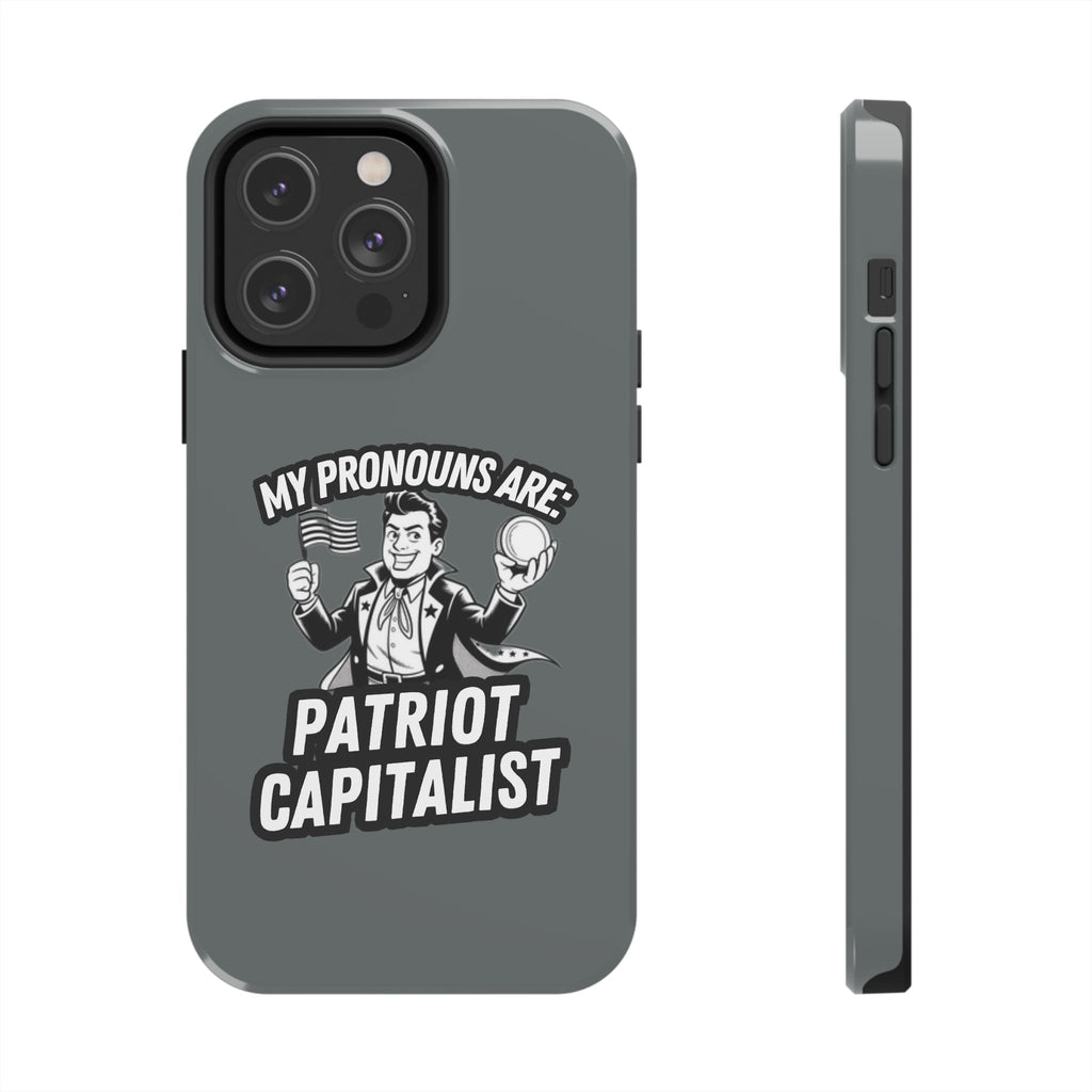My Pronouns Are Patriot / Capitalist Phone Case | Conservative iPhone & Samsung Cover | Anti-Woke Political Case | Funny Patriot Gift
