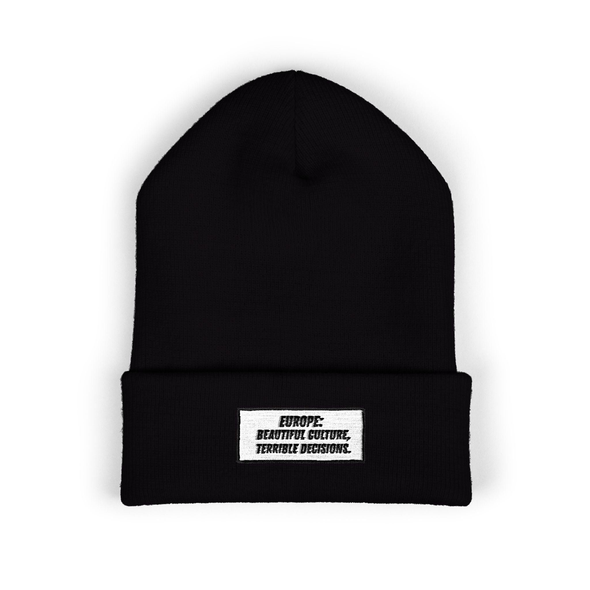 Europe Beautiful Culture Terrible Decisions Beanie | Anti-Woke Europe Political Satire Embroidered Beanie