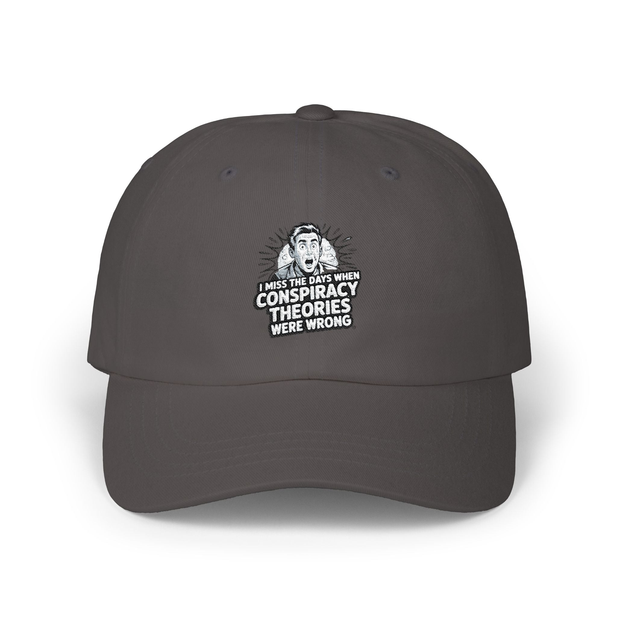 I Miss the Days When Conspiracy Theories Were Wrong Dad Cap | Retro Embroidered Hat