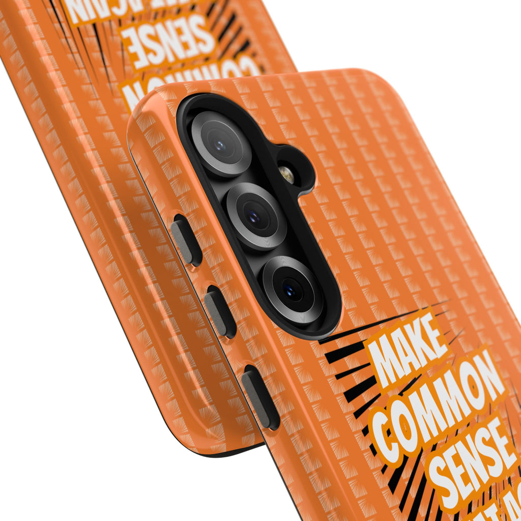 Make Common Sense Great Again Tough Phone Case | Impact-Resistant iPhone & Samsung Cover