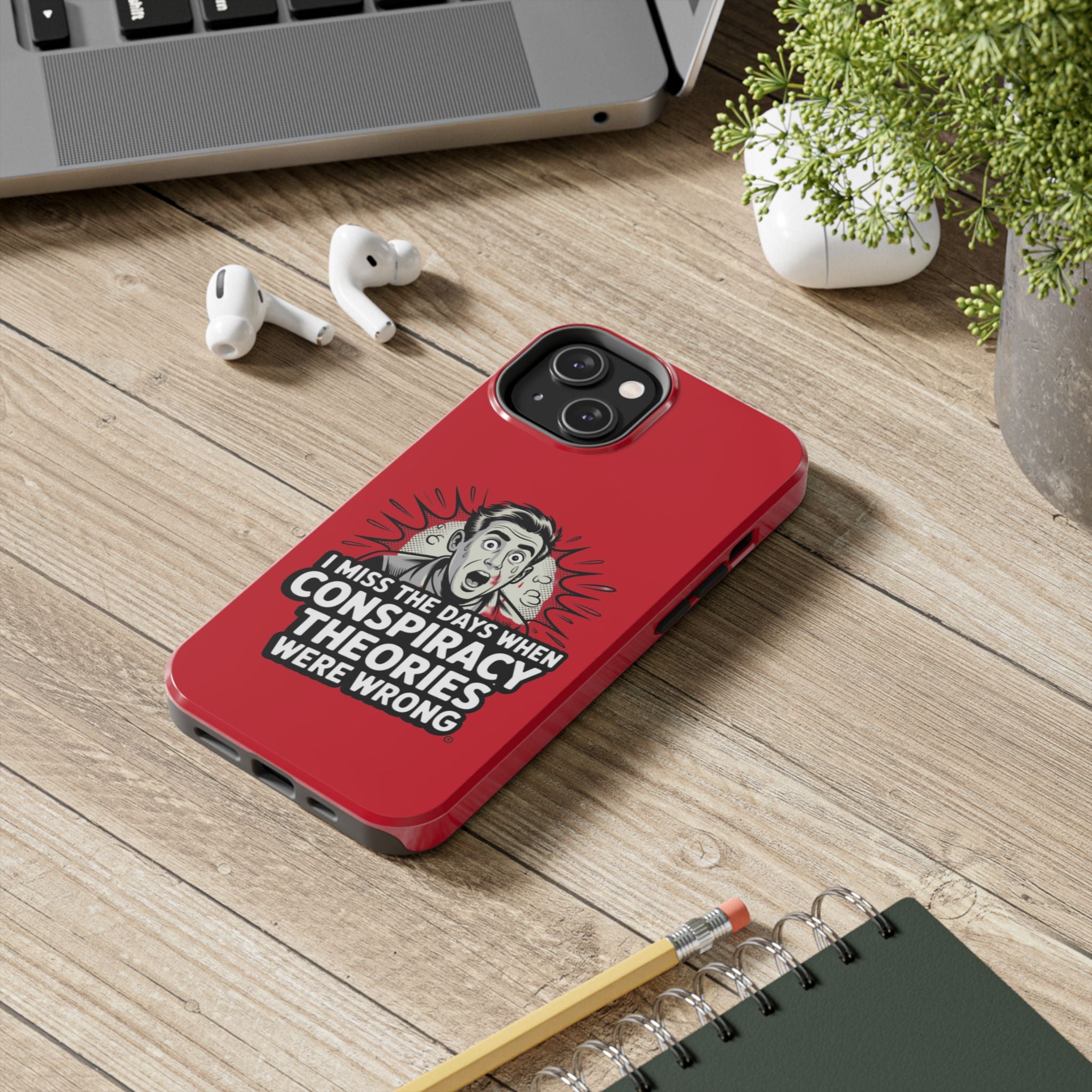 I Miss the Days When Conspiracy Theories Were Wrong Phone Case | iPhone & Samsung Cover