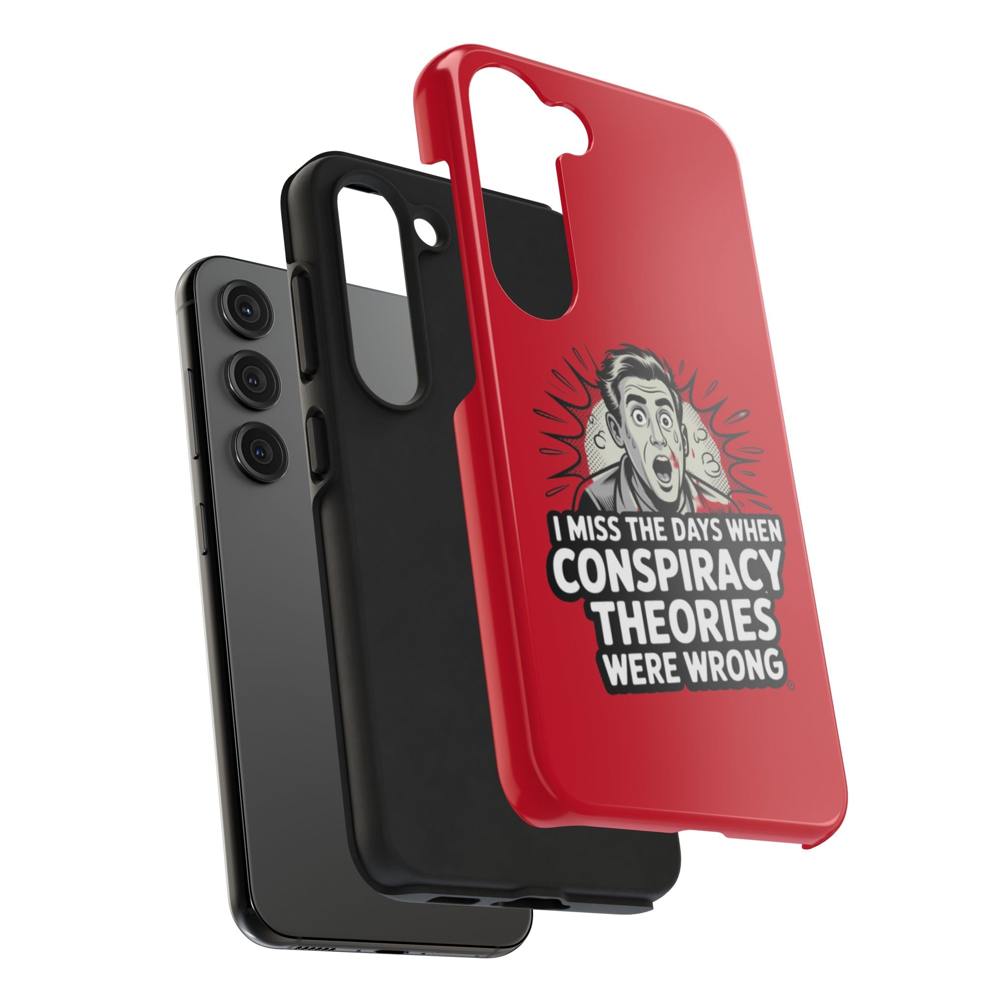 I Miss the Days When Conspiracy Theories Were Wrong Phone Case | iPhone & Samsung Cover
