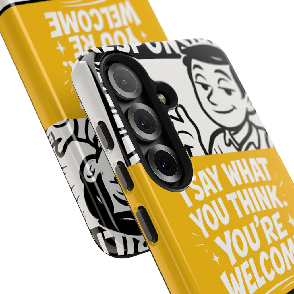 I Say What You Think Youre Welcome Phone Case | Funny Cartoon Quote
