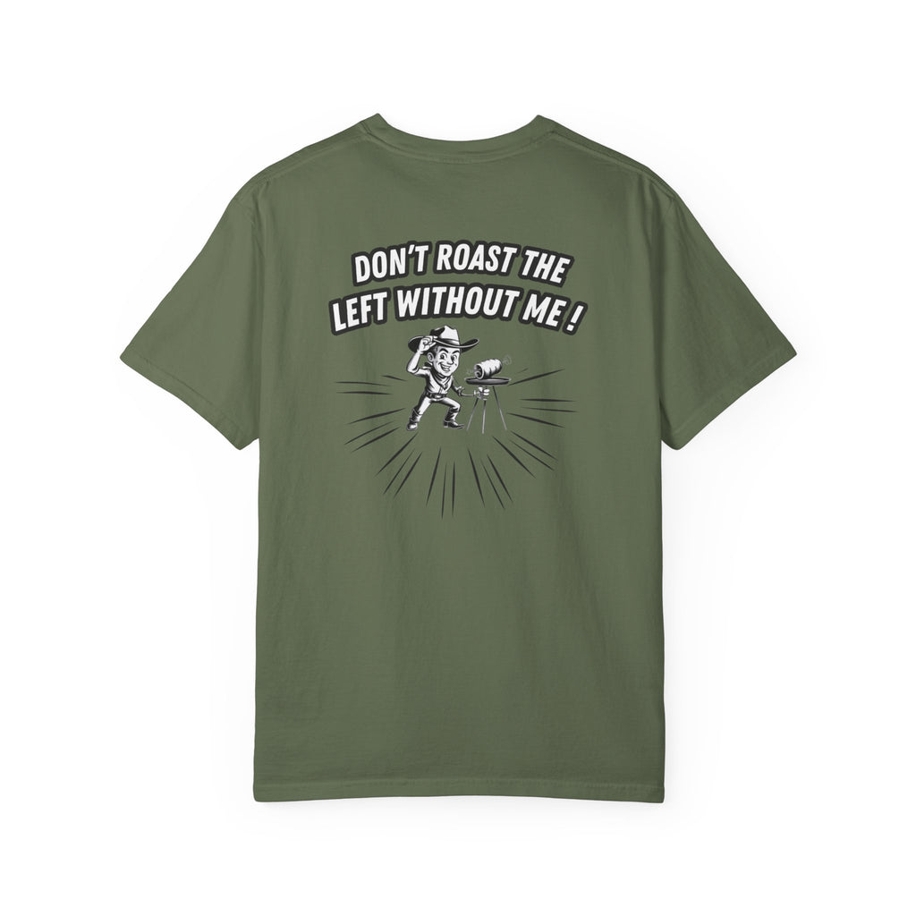 Don't Roast the Left Without Me BBQ Cook T-shirt | Vintage Grill Tee
