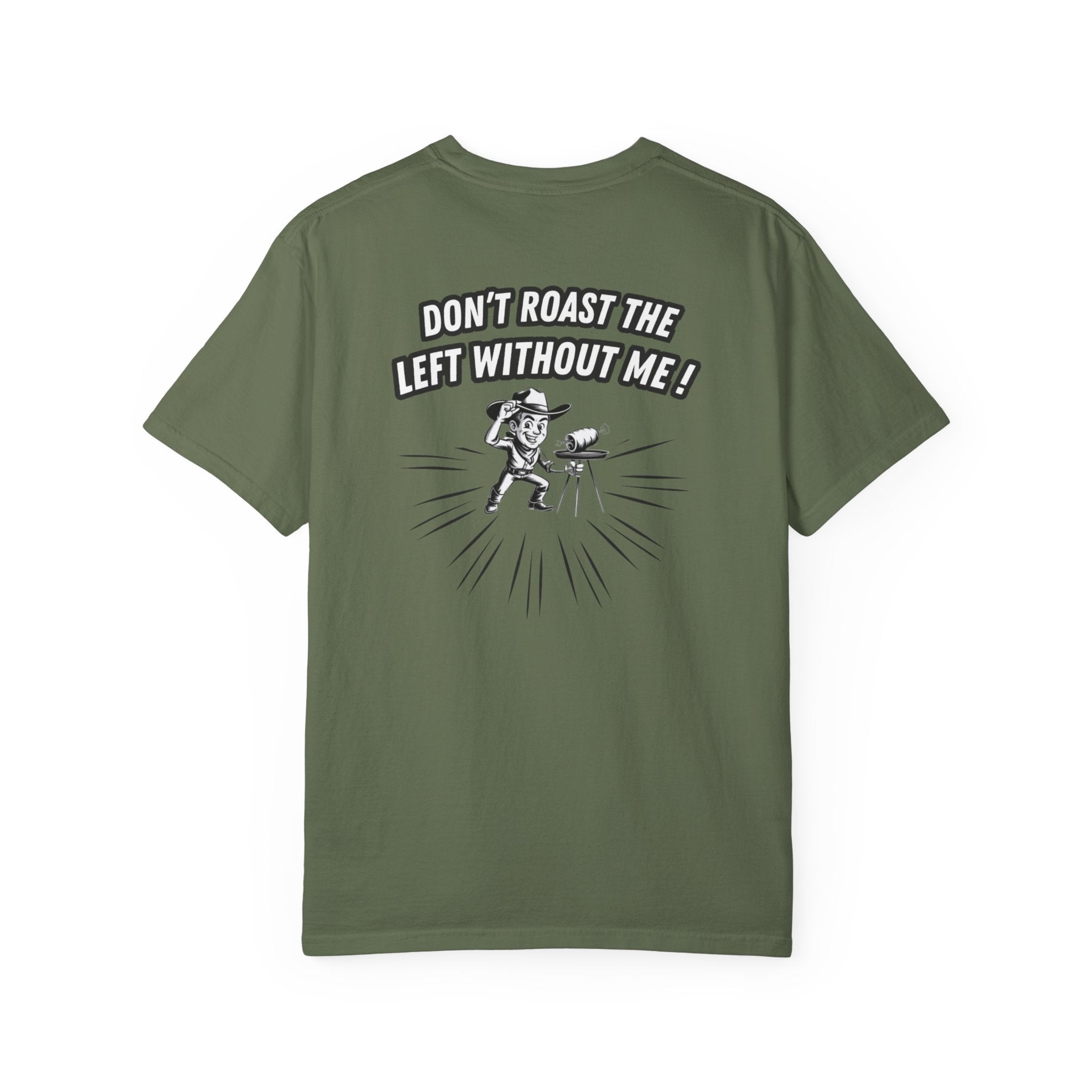 Don't Roast the Left Without Me BBQ Cook T-shirt | Vintage Grill Tee