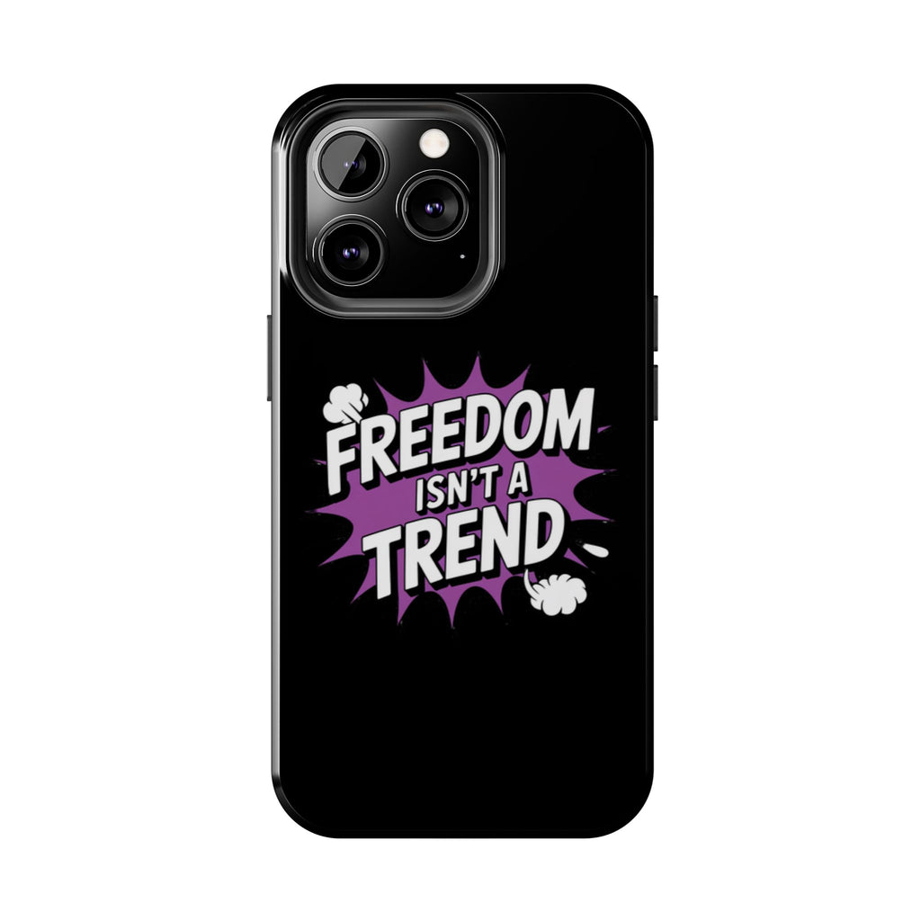 Freedom Isnt a Trend Phone Case | Conservative iPhone & Samsung Cover | Anti-Woke Comic Style Case | Republican Free Speech Accessory