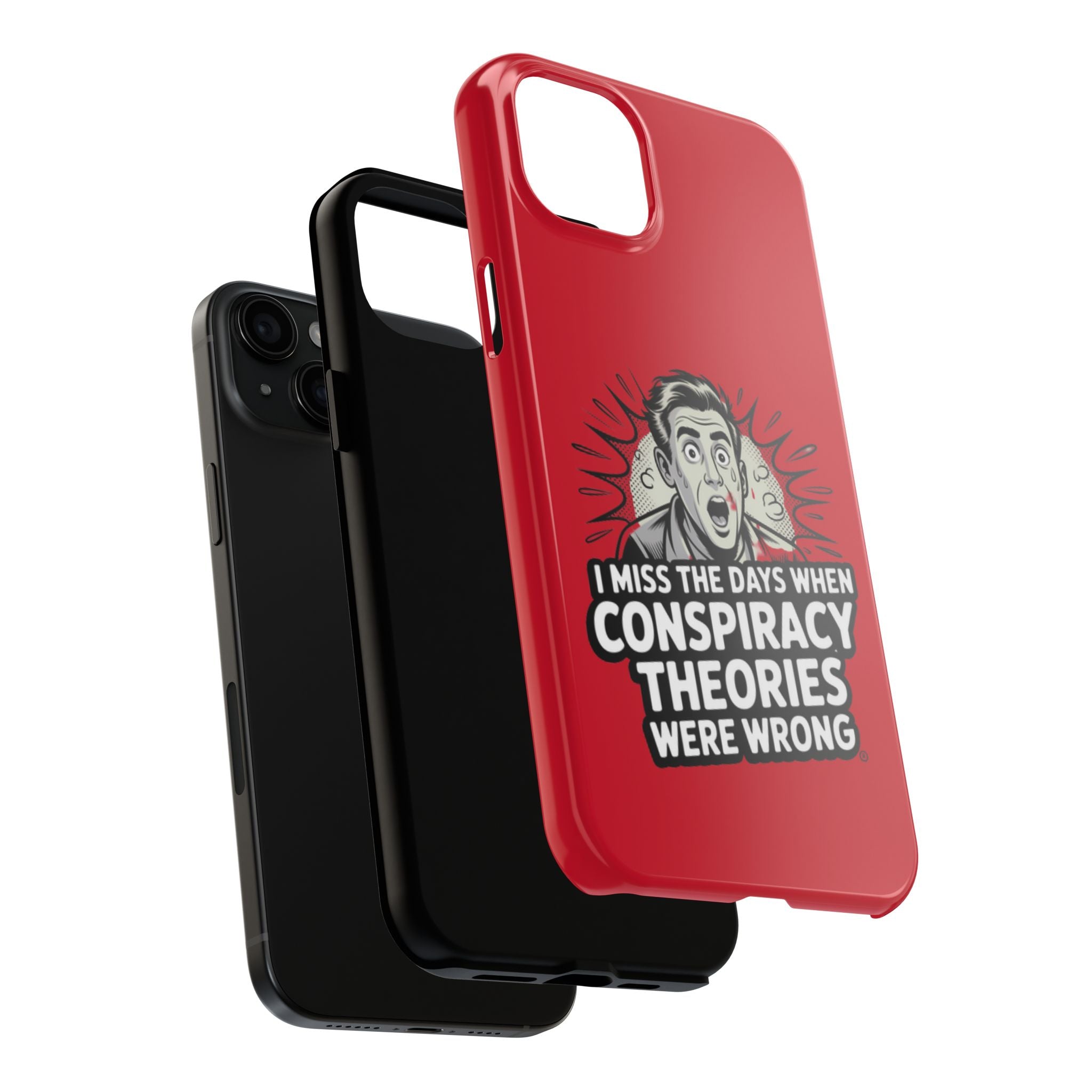 I Miss the Days When Conspiracy Theories Were Wrong Phone Case | iPhone & Samsung Cover