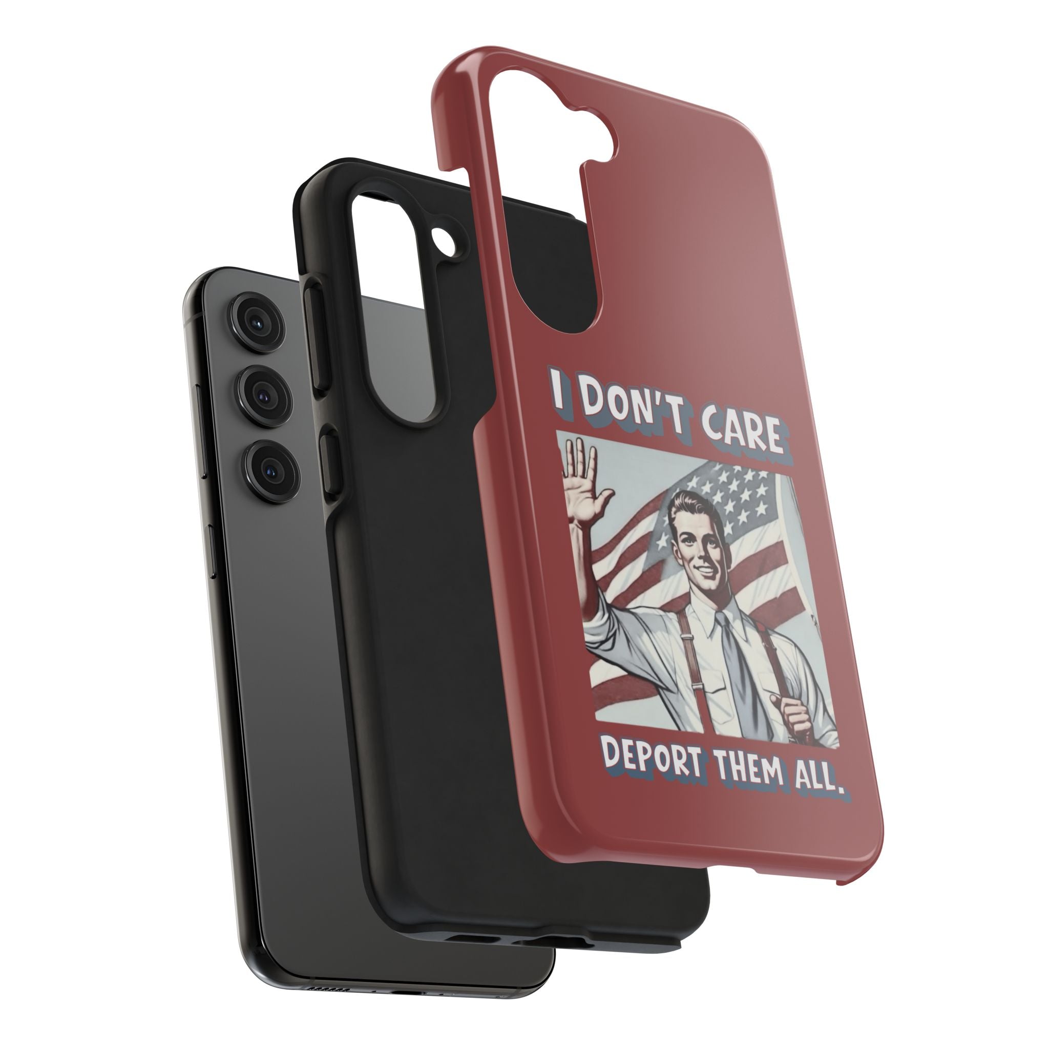 I DON'T CARE DEPORT THEM ALL Tough Phone Case — Retro Patriotic Protective Phone Cover
