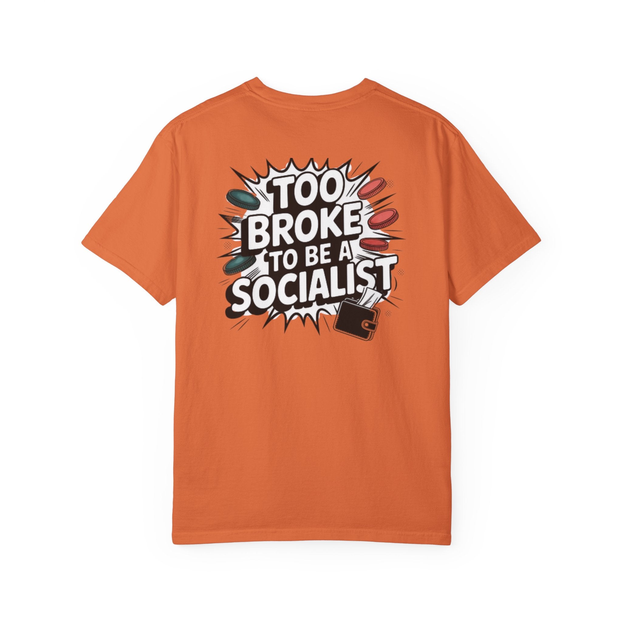 Too Broke to Be a Socialist T-Shirt | Retro Comic Graphic Tee
