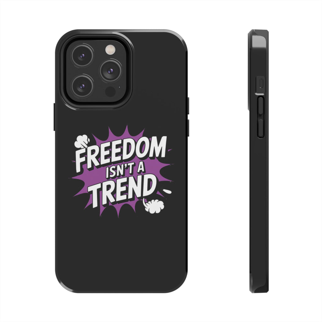 Freedom Isnt a Trend Phone Case | Conservative iPhone & Samsung Cover | Anti-Woke Comic Style Case | Republican Free Speech Accessory