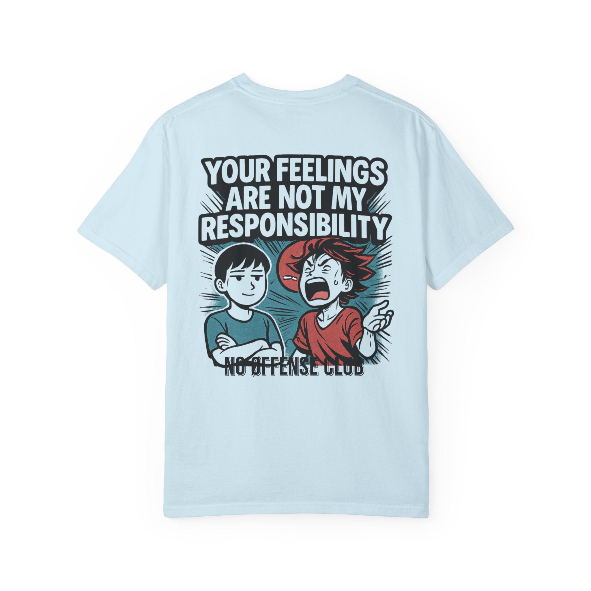 Your feelings are not my responsibilityT-shirt | Manga Back Graphic, Statement Streetwear