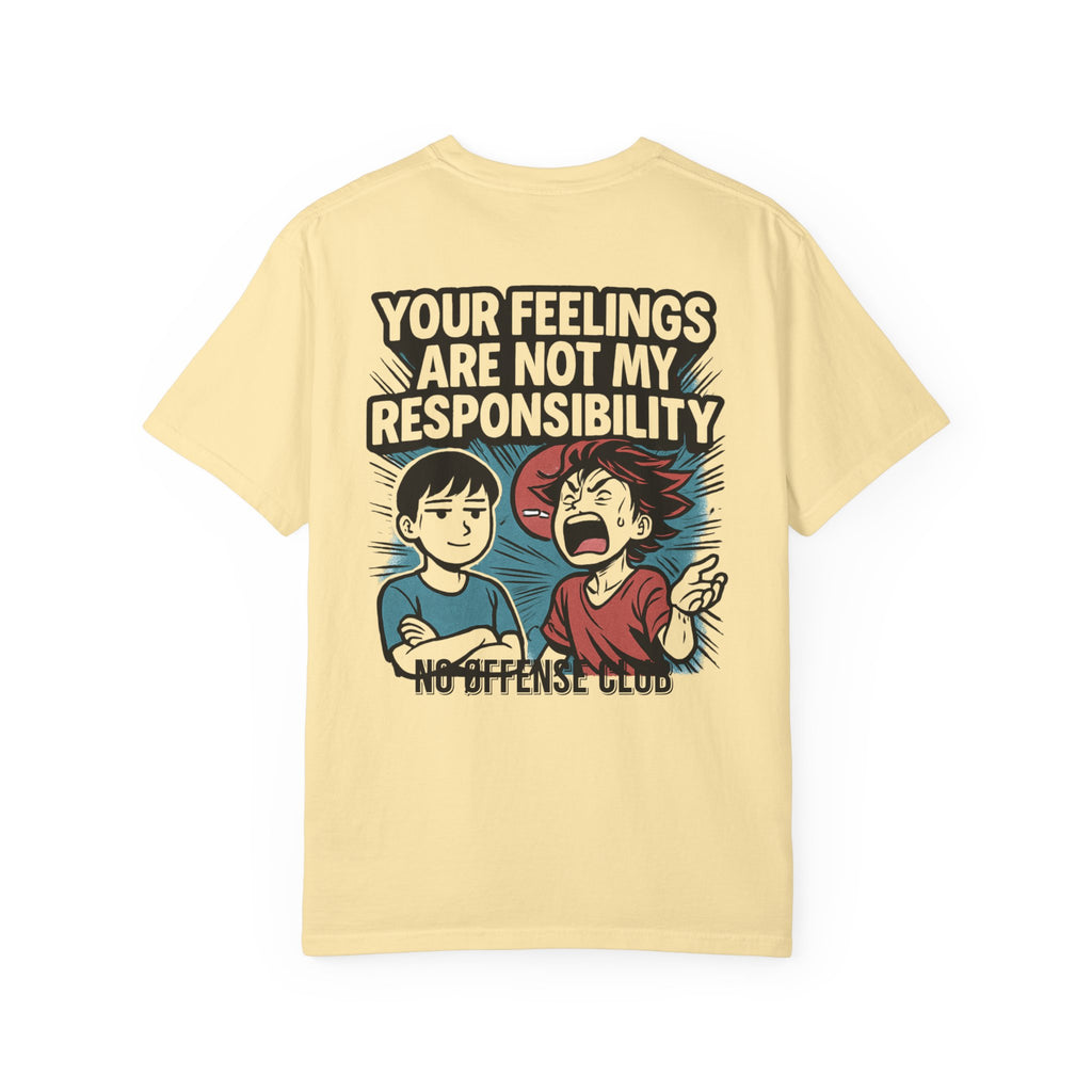 Your feelings are not my responsibilityT-shirt | Manga Back Graphic, Statement Streetwear