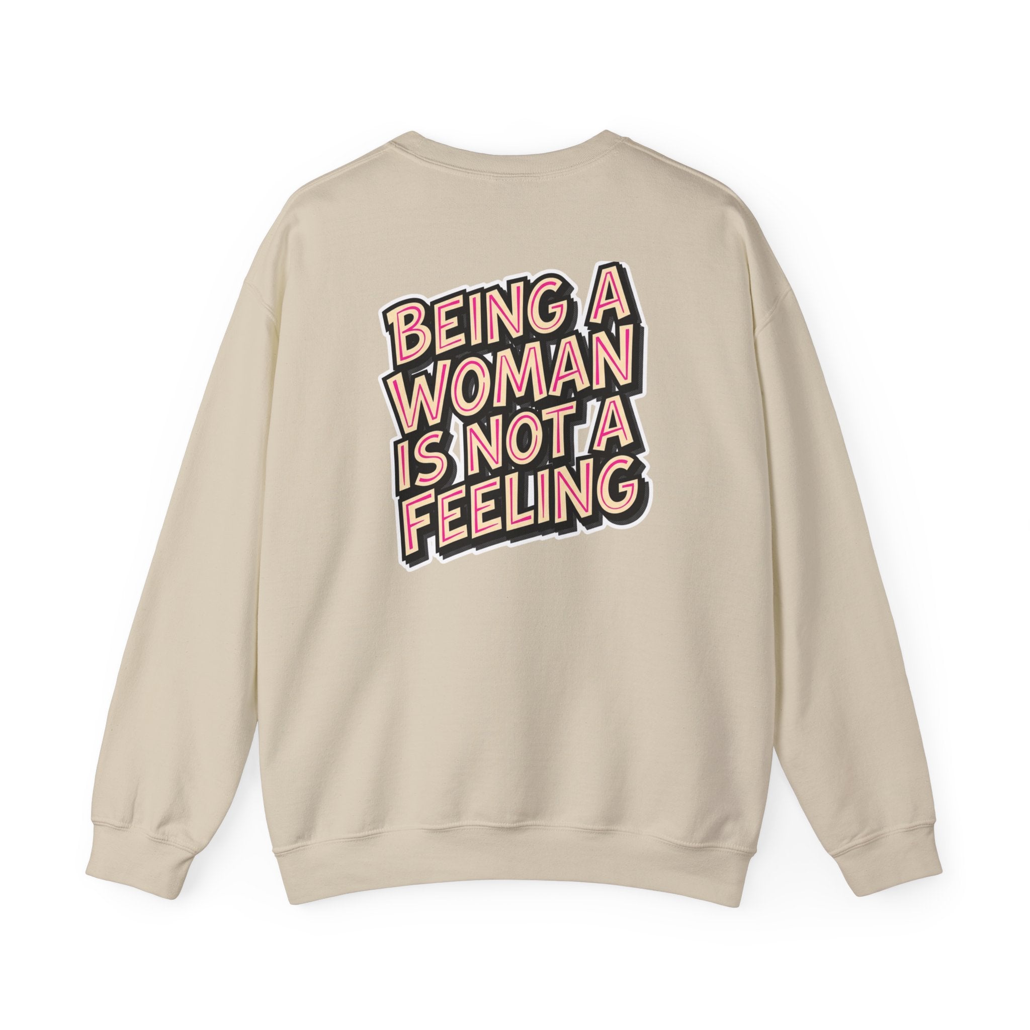 Conservative Feminist Quote Crewneck Sweatshirt — "Being a Woman Is Not a Feeling"